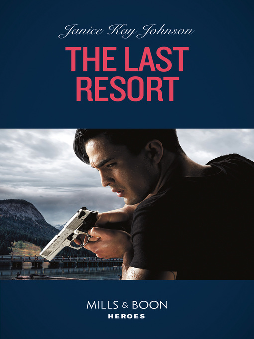 Title details for The Last Resort by Janice Kay Johnson - Available